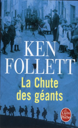LA CHUTE DES GEANTS ( LE SIECLE, TOME 1)