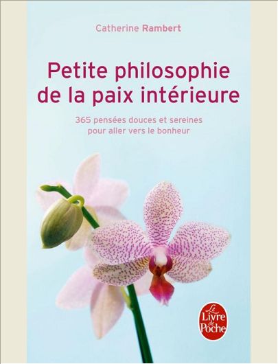 PETITE PHILOSOPHIE DE LA PAIX INTERIEURE