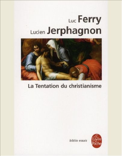 LA TENTATION DU CHRISTIANISME