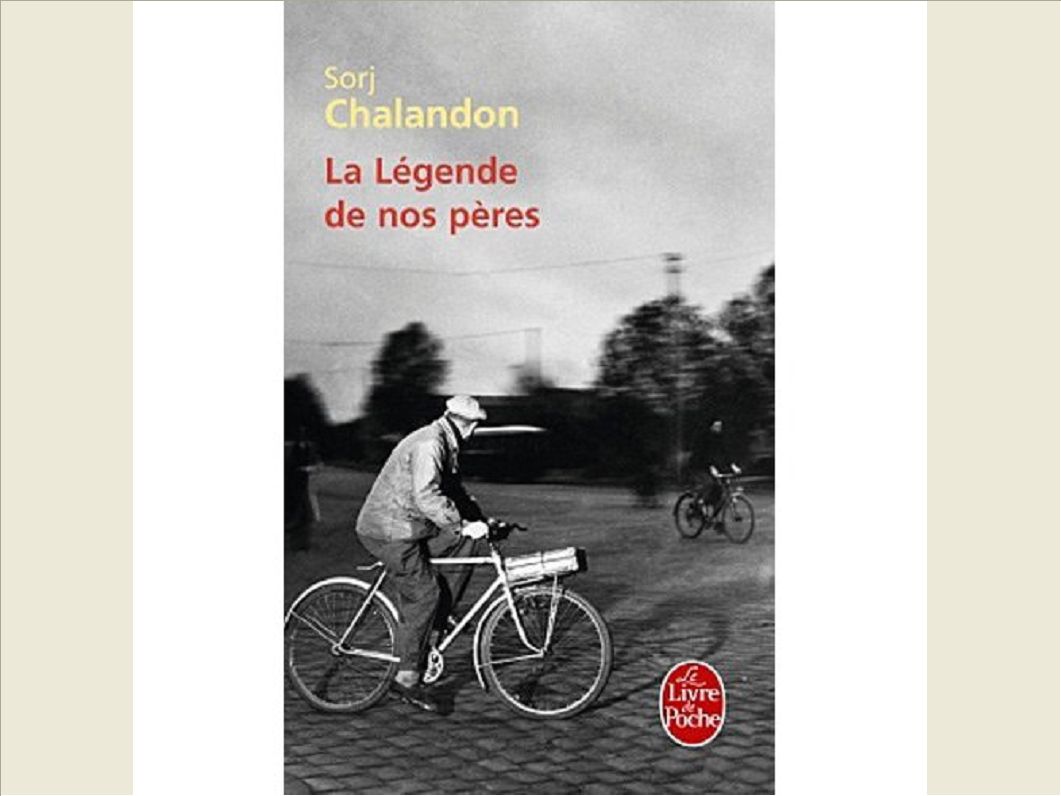 LA LEGENDE DE NOS PERES