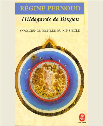 HILDEGARDE DE BINGEN - CONSCIENCE INSPIREE DU XIIE SIECLE