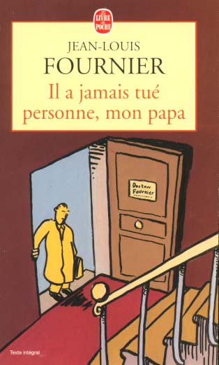 IL A JAMAIS TUE PERSONNE, MON PAPA