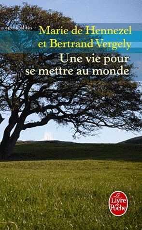 UNE VIE POUR SE METTRE AU MONDE