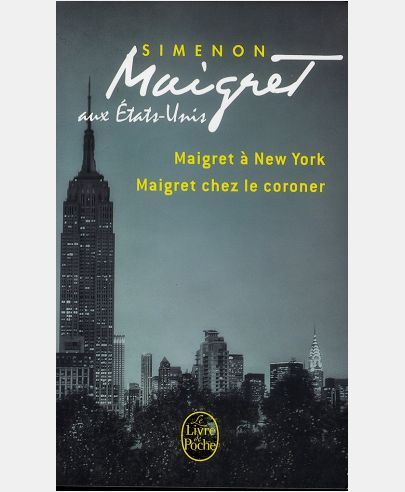 MAIGRET AUX ETATS-UNIS (MAIGRET A NEW-YORK, MAIGRET CHEZ LE CORONER)