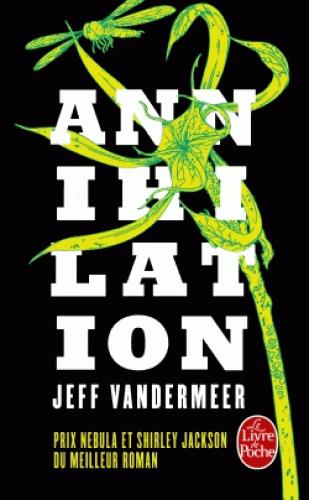 ANNIHILATION (LA TRILOGIE DU REMPART SUD, TOME 1)