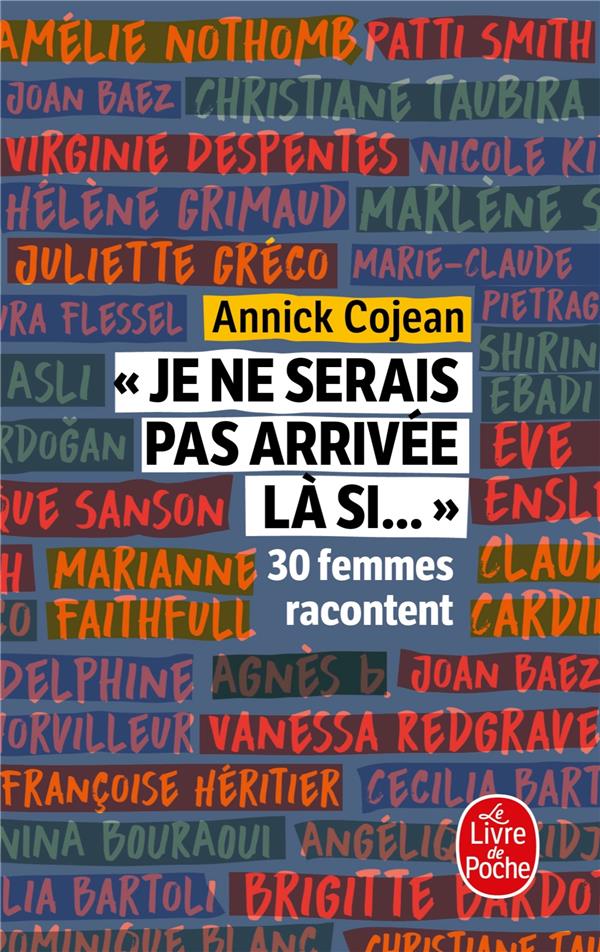 "JE NE SERAIS PAS ARRIVEE LA SI..." - 30 FEMMES RACONTENT