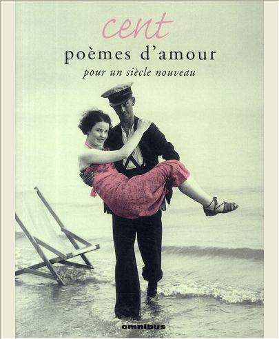 CENT POEMES D'AMOUR POUR UN SIECLE NOUVEAU