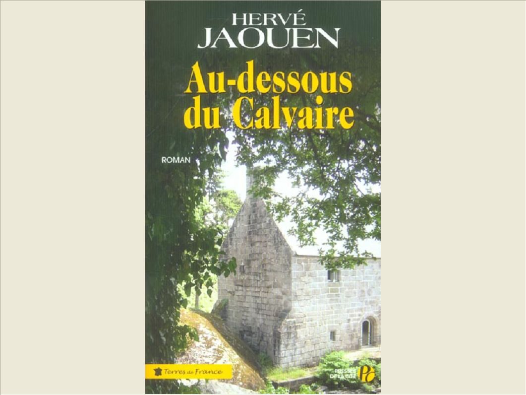 AU-DESSOUS DU CALVAIRE