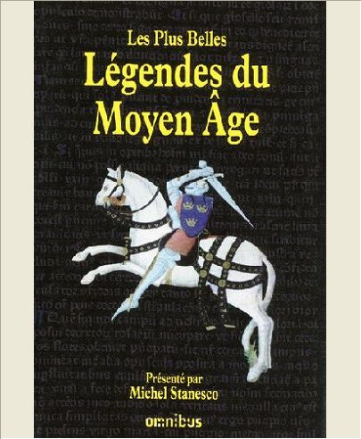 LES PLUS BELLES LEGENDES DU MOYEN-AGE