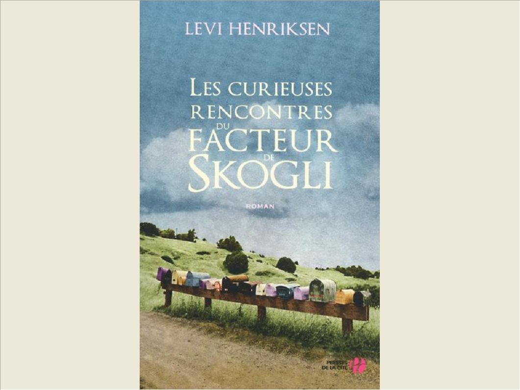 LES CURIEUSES RENCONTRES DU FACTEUR DE SKOGLI