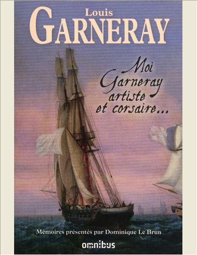 MOI, GARNERAY, ARTISTE ET CORSAIRE