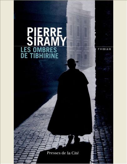 LES OMBRES DE TIBHIRINE
