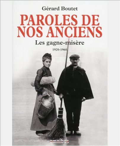 PAROLES DE NOS ANCIENS LES GAGNE-MISERE, 1920-1960