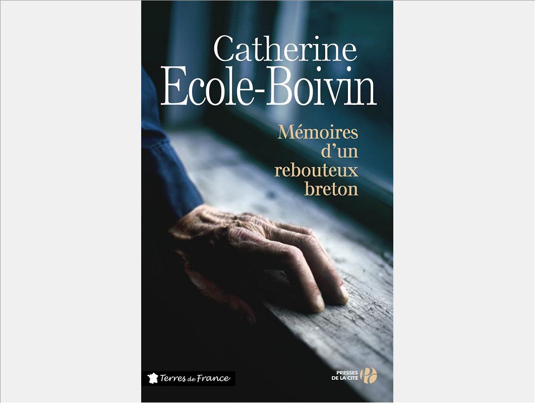 MEMOIRES D'UN REBOUTEUX BRETON