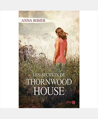 LES SECRETS DE THORNWOOD HOUSE