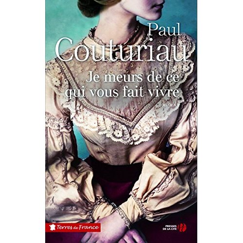 JE MEURS DE CE QUI VOUS FAIT VIVRE