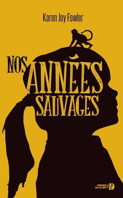 NOS ANNEES SAUVAGES