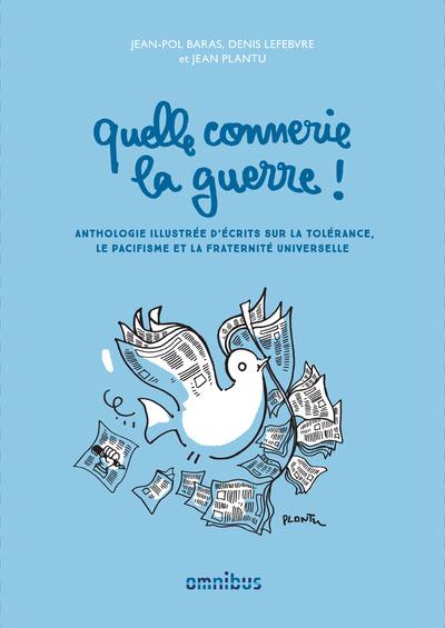QUELLE CONNERIE LA GUERRE !