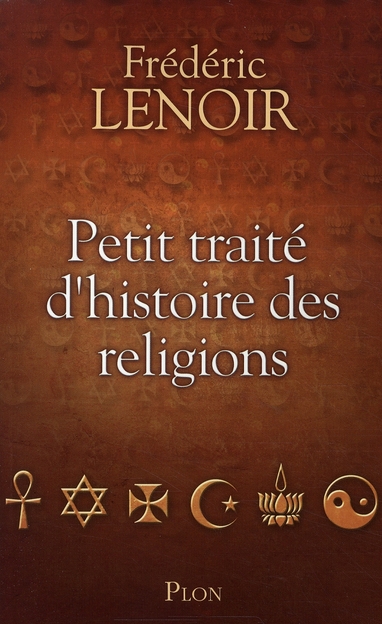 PETIT TRAITE D'HISTOIRE DES RELIGIONS