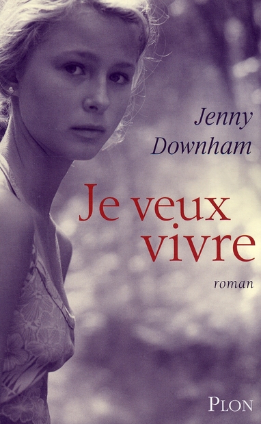 JE VEUX VIVRE