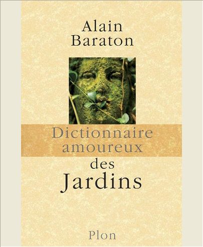 DICTIONNAIRE AMOUREUX DES JARDINS