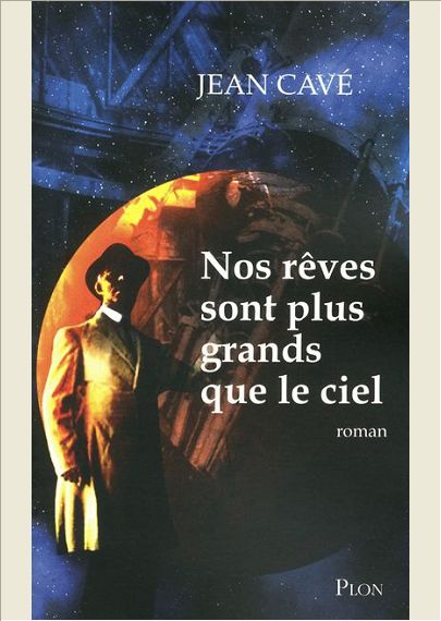 NOS REVES SONT PLUS GRANDS QUE LE CIEL