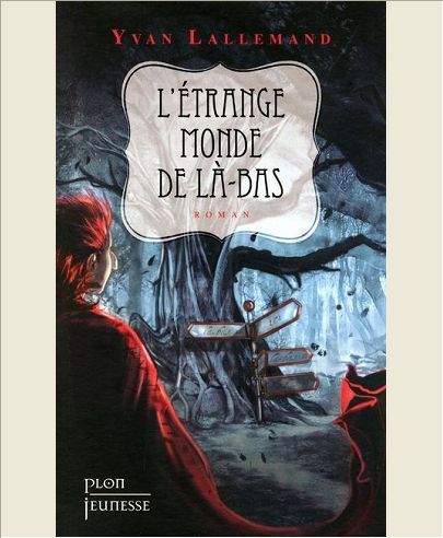 L'ETRANGE MONDE DE LA-BAS