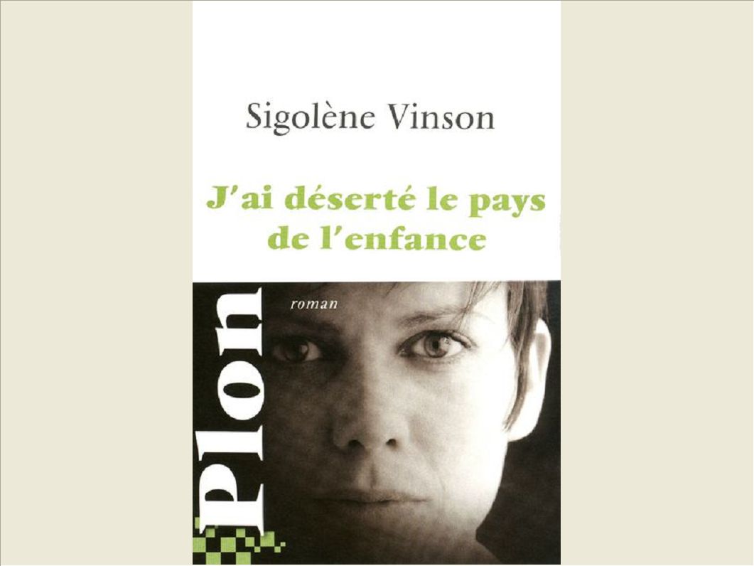 J'AI DESERTE LE PAYS DE L'ENFANCE