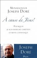 A CAUSE DE JESUS !