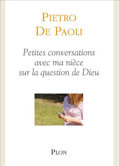 PETITES CONVERSATIONS AVEC MA NIECE SUR LA QUESTION DE DIEU