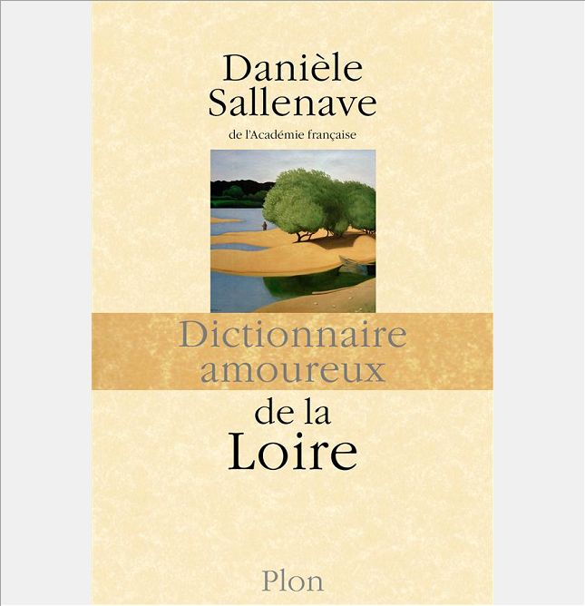 DICTIONNAIRE AMOUREUX DE LA LOIRE