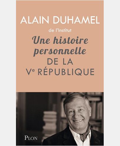 UNE HISTOIRE PERSONNELLE DE LA VEME REPUBLIQUE
