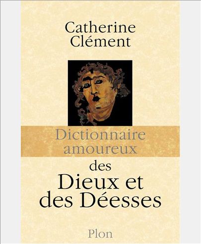 DICTIONNAIRE AMOUREUX DES DIEUX ET DES DEESSES