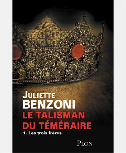 LE TALISMAN DU TEMERAIRE T01 LES TROIS FRERES - VOL01