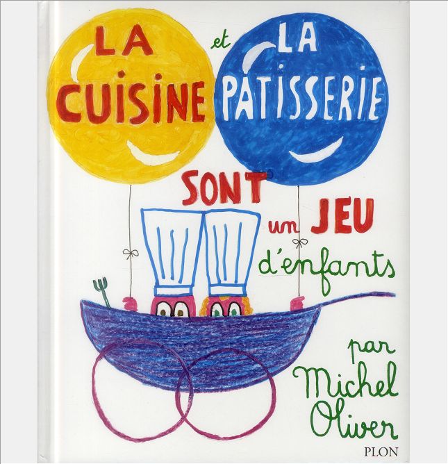 LA CUISINE ET LA PATISSERIE SONT UN JEU D'ENFANTS