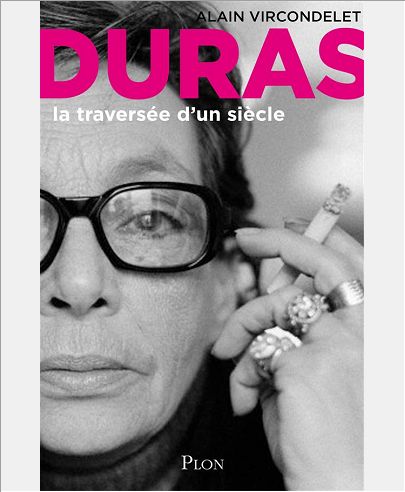 DURAS LA TRAVERSEE D'UN SIECLE
