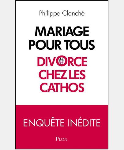 MARIAGE POUR TOUS : DIVORCE CHEZ LES CATHOS