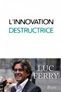 L'INNOVATION DESTRUCTRICE