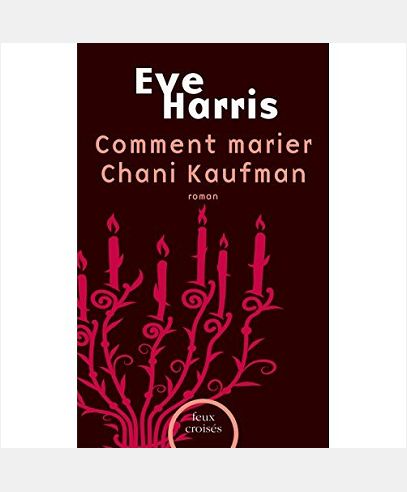 COMMENT MARIER CHANI KAUFMAN