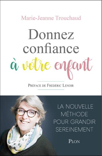 DONNEZ CONFIANCE A VOTRE ENFANT