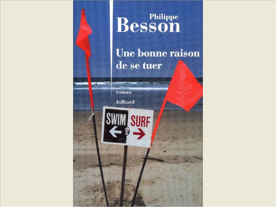 UNE BONNE RAISON DE SE TUER