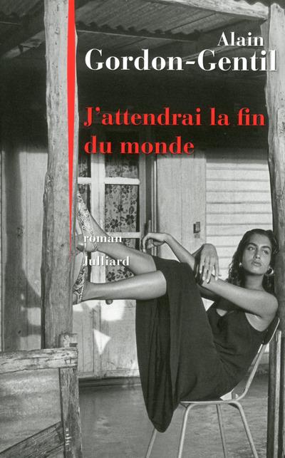 J'ATTENDRAI LA FIN DU MONDE