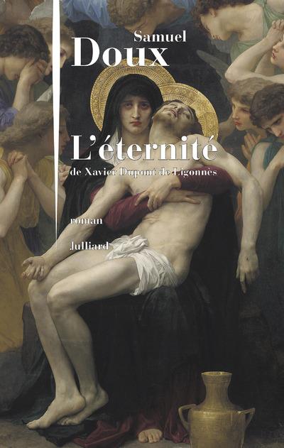 L'ETERNITE DE XAVIER DUPONT DE LIGONNES