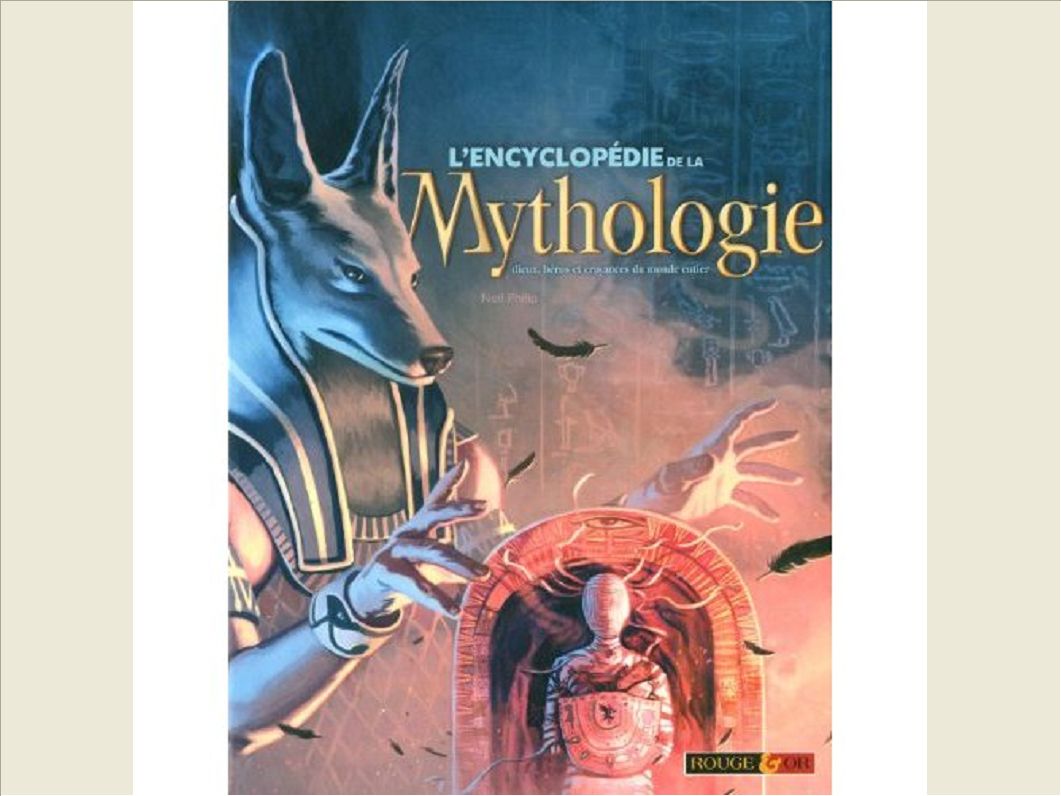 ENCYCLOPEDIE DE LA MYTHOLOGIE