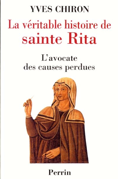 LA VERITABLE HISTOIRE DE SAINTE-RITA