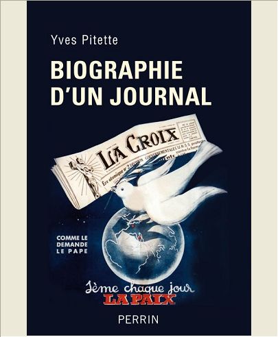 BIOGRAPHIE D'UN JOURNAL "LA CROIX"