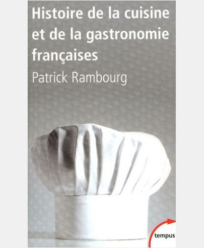 HISTOIRE DE LA CUISINE ET DE LA GASTRONOMIE FRANCAISES