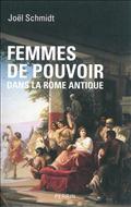 FEMMES DE POUVOIR DANS LA ROME ANTIQUE