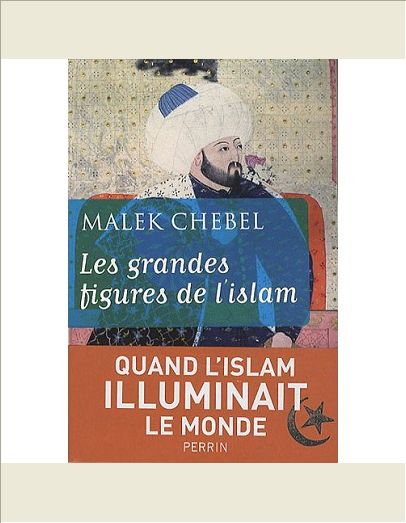 LES GRANDES FIGURES DE L'ISLAM
