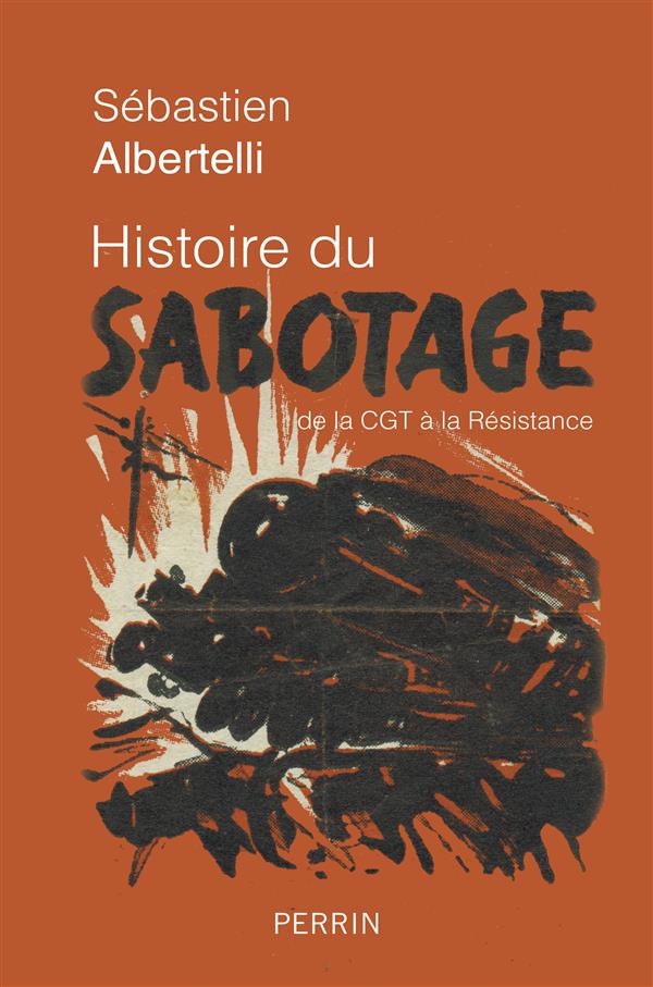 HISTOIRE DU SABOTAGE - DE LA CGT A LA RESISTANCE
